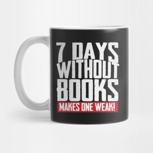 7 Days Without Books Makes One Weak Mug